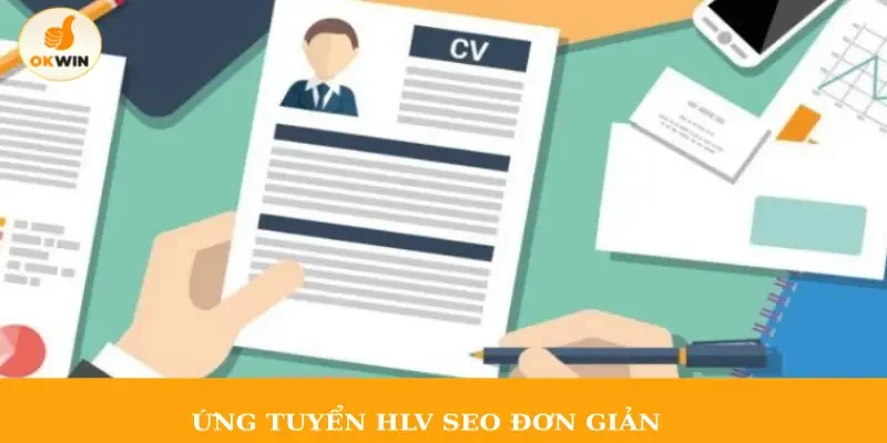 Ứng tuyển HLV Seo đơn giản