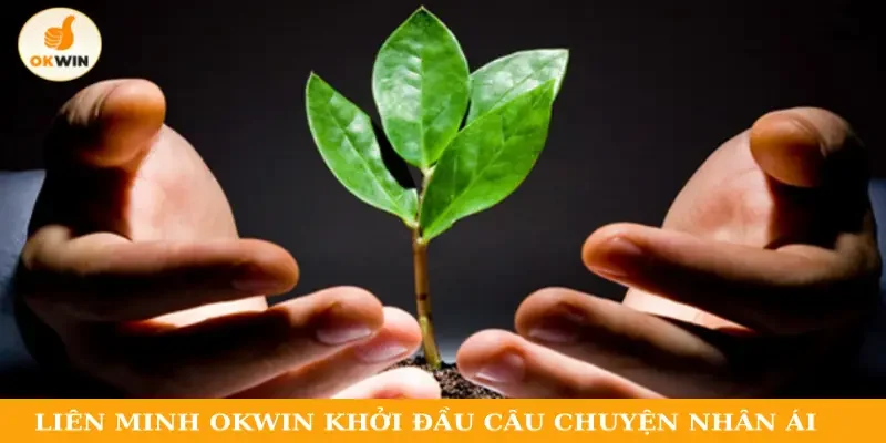 Liên Minh Okwin khởi đầu câu chuyện nhân ái